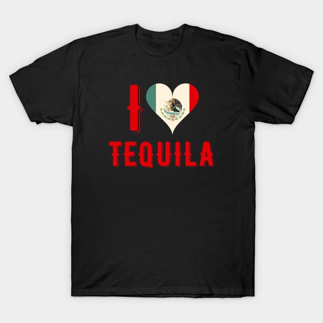 I Love Tequila T-Shirt by MessageOnApparel